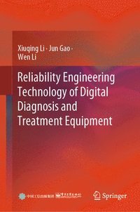 bokomslag Reliability Engineering Technology of Digital Diagnosis and Treatment Equipment
