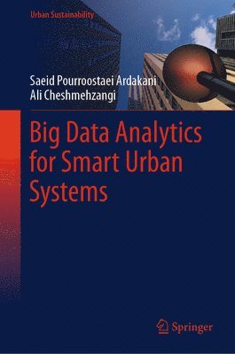 Big Data Analytics for Smart Urban Systems 1