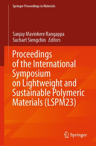 bokomslag Proceedings of the International Symposium on Lightweight and Sustainable Polymeric Materials (LSPM23)