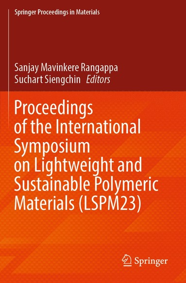 bokomslag Proceedings of the International Symposium on Lightweight and Sustainable Polymeric Materials (LSPM23)