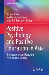 bokomslag Positive Psychology and Positive Education in Asia