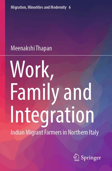 Meenakshi Thapan - Work, Family and Integration, Häftad