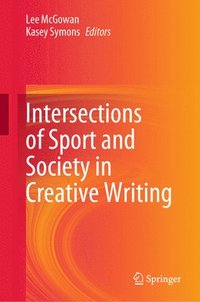bokomslag Intersections of Sport and Society in Creative Writing