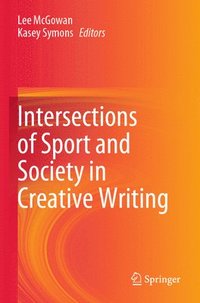 bokomslag Intersections of Sport and Society in Creative Writing