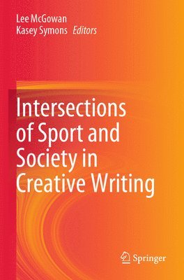 bokomslag Intersections of Sport and Society in Creative Writing