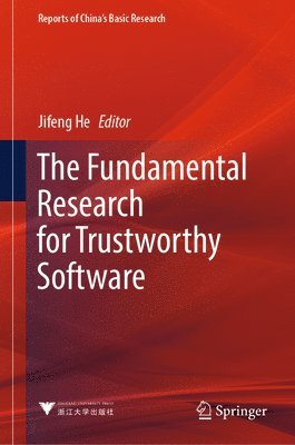 Jifeng He - Fundamental Research for Trustworthy Software, Inbunden