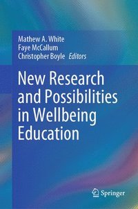 bokomslag New Research and Possibilities in Wellbeing Education