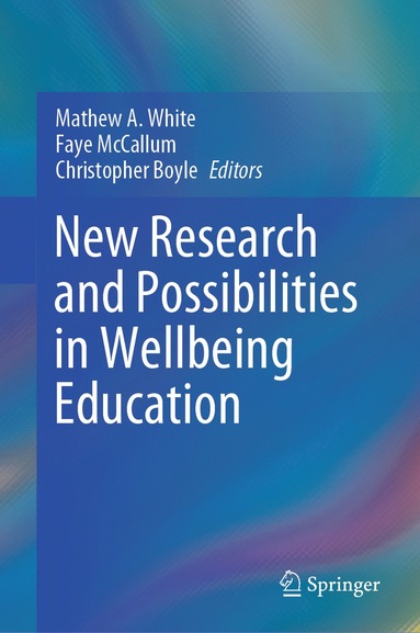 bokomslag New Research and Possibilities in Wellbeing Education