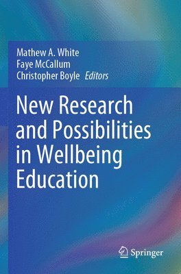 New Research and Possibilities in Wellbeing Education 1