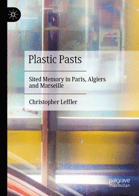 bokomslag Plastic Pasts