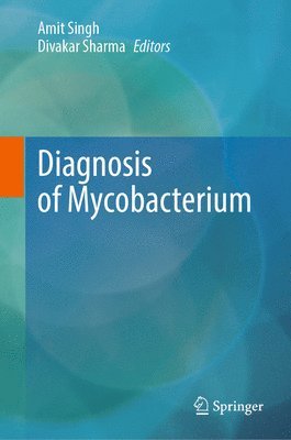 Amit Singh, Divakar Sharma - Diagnosis of Mycobacterium, Inbunden