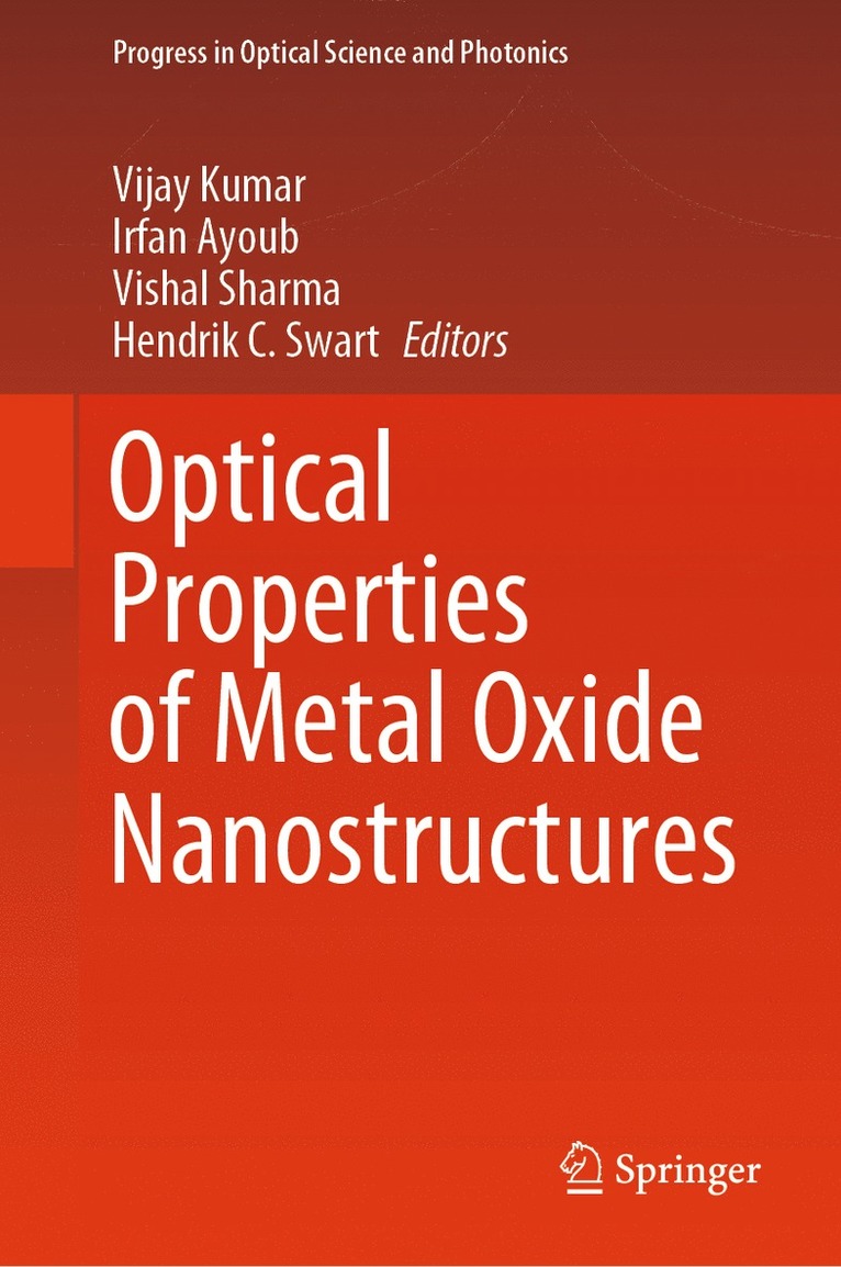 Vijay Kumar, Irfan Ayoub, Vishal Sharma, Hendrik C. Swart - Optical Properties of Metal Oxide Nanostructures, Inbunden