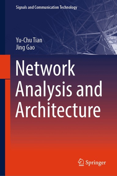 Yu-Chu Tian, Jing Gao - Network Analysis and Architecture, Inbunden