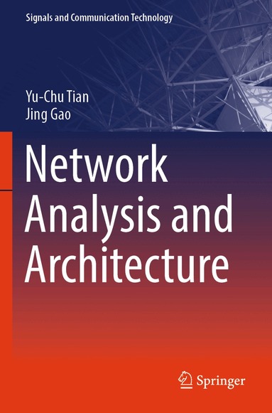 Yu-Chu Tian, Jing Gao - Network Analysis and Architecture, Häftad