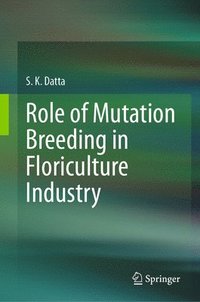 bokomslag Role of Mutation Breeding In Floriculture Industry