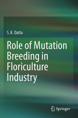 Role of Mutation Breeding In Floriculture Industry 1