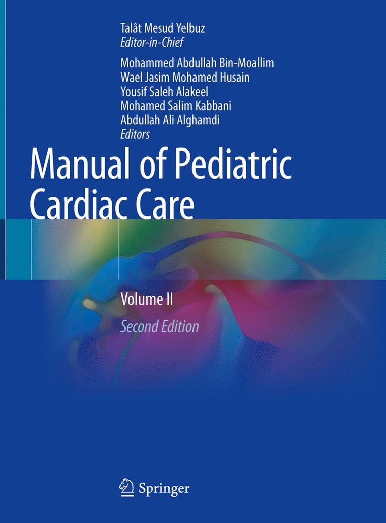 Talât Mesud Yelbuz, Mohammed Abdullah Bin-Moallim, Wael Jasim Mohamed Husain, Yousif Saleh Alakeel, Mohamed Salim Kabbani, Abdullah Ali Alghamdi, Talat Mesud Yelbuz - Manual of Pediatric Cardiac Care, Inbunden