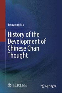 bokomslag History of the Development of Chinese Chan Thought