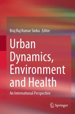 bokomslag Urban Dynamics, Environment and Health