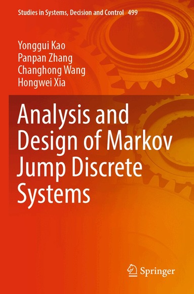 Yonggui Kao, Panpan Zhang, Changhong Wang, Hongwei Xia - Analysis and Design of Markov Jump Discrete Systems, Häftad