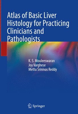 bokomslag Atlas of Basic Liver Histology for Practicing Clinicians and Pathologists