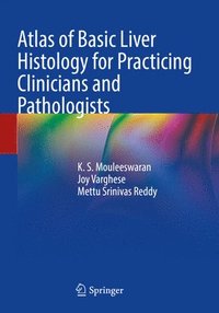 bokomslag Atlas of Basic Liver Histology for Practicing Clinicians and Pathologists