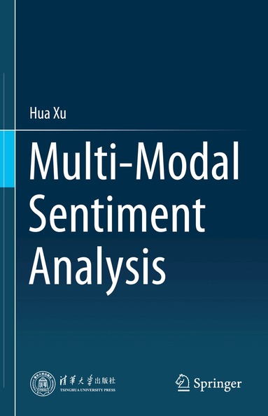 Hua Xu - Multi-Modal Sentiment Analysis, Inbunden