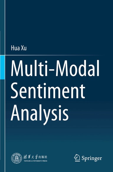 Hua Xu - Multi-Modal Sentiment Analysis, Häftad