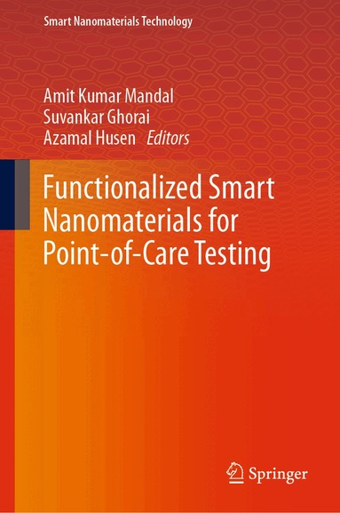 Amit Kumar Mandal, Suvankar Ghorai, Azamal Husen - Functionalized Smart Nanomaterials for Point-of-Care Testing, Inbunden