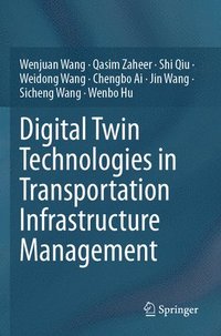 bokomslag Digital Twin Technologies in Transportation Infrastructure Management