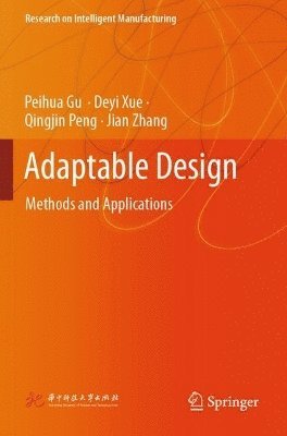 Peihua Gu, Deyi Xue, Qingjin Peng, Jian Zhang - Adaptable Design, Häftad