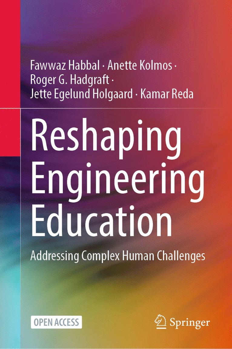 Fawwaz Habbal, Anette Kolmos, Roger G. Hadgraft, Jette Egelund Holgaard, Kamar Reda - Reshaping Engineering Education, Inbunden