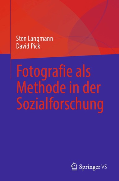 Sten Langmann, David Pick - Fotografie als Methode in der Sozialforschung, Häftad