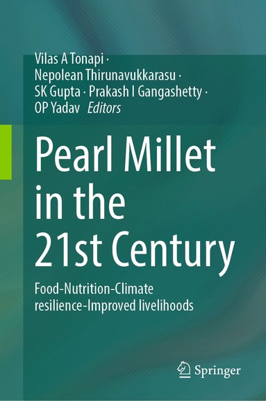 Vilas A Tonapi, Nepolean Thirunavukkarasu, SK Gupta, Prakash I Gangashetty, OP Yadav - Pearl Millet in the 21st Century, Inbunden