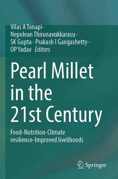 Vilas A Tonapi, Nepolean Thirunavukkarasu, SK Gupta, Prakash I Gangashetty, OP Yadav - Pearl Millet in the 21st Century, Häftad