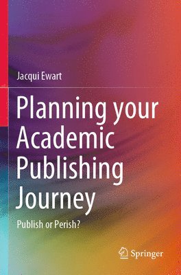 bokomslag Planning your Academic Publishing Journey