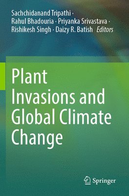 Plant Invasions and Global Climate Change 1