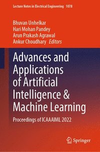 bokomslag Advances and Applications of Artificial Intelligence & Machine Learning