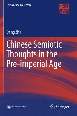 bokomslag Chinese Semiotic Thoughts in the Pre-imperial Age