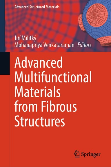 Jiří Militký, Mohanapriya Venkataraman - Advanced Multifunctional Materials from Fibrous Structures, Inbunden