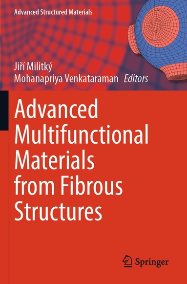 Jiří Militký, Mohanapriya Venkataraman - Advanced Multifunctional Materials from Fibrous Structures, Häftad