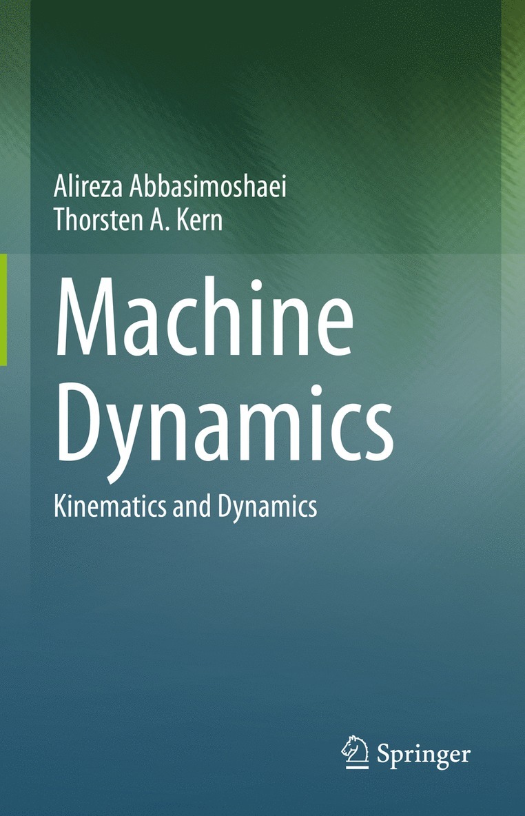 Alireza Abbasimoshaei, Thorsten A. Kern - Machine Dynamics, Inbunden