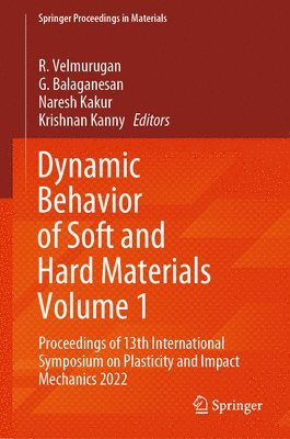 Dynamic Behavior of Soft and Hard Materials Volume 1 1