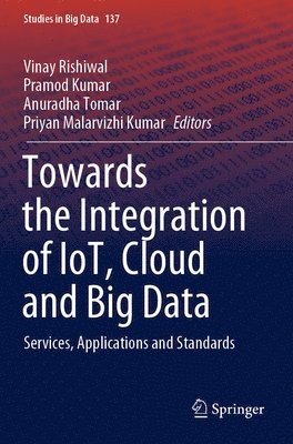 bokomslag Towards the Integration of IoT, Cloud and Big Data