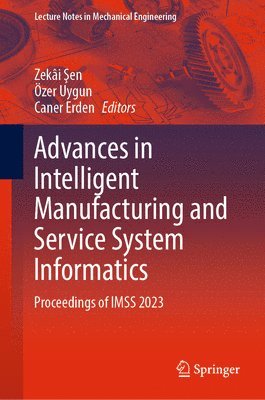 bokomslag Advances in Intelligent Manufacturing and Service System Informatics