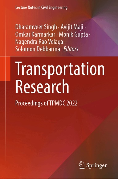 Dharamveer Singh, Avijit Maji, Omkar Karmarkar, Monik Gupta, Nagendra Rao Velaga, Solomon Debbarma - Transportation Research, Inbunden