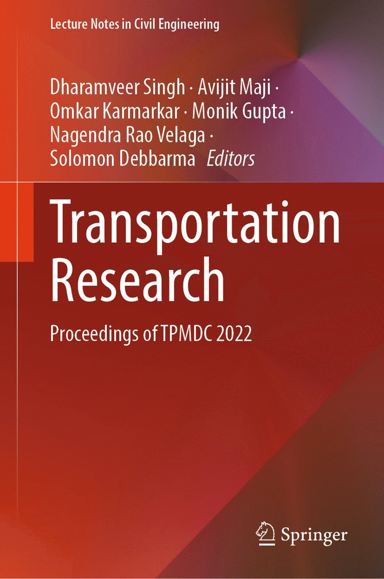 Dharamveer Singh, Avijit Maji, Omkar Karmarkar, Monik Gupta, Nagendra Rao Velaga, Solomon Debbarma - Transportation Research, Inbunden