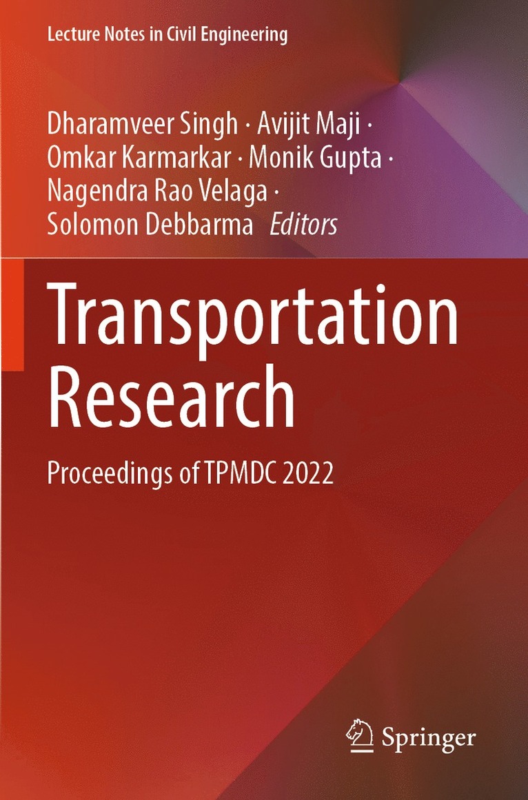 Dharamveer Singh, Avijit Maji, Omkar Karmarkar, Monik Gupta, Nagendra Rao Velaga, Solomon Debbarma - Transportation Research, Häftad