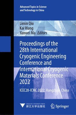 Limin Qiu, Kai Wang, Yanwei Ma - Proceedings of the 28th International Cryogenic Engineering Conference and International Cryogenic Materials Conference 2022, Inbunden