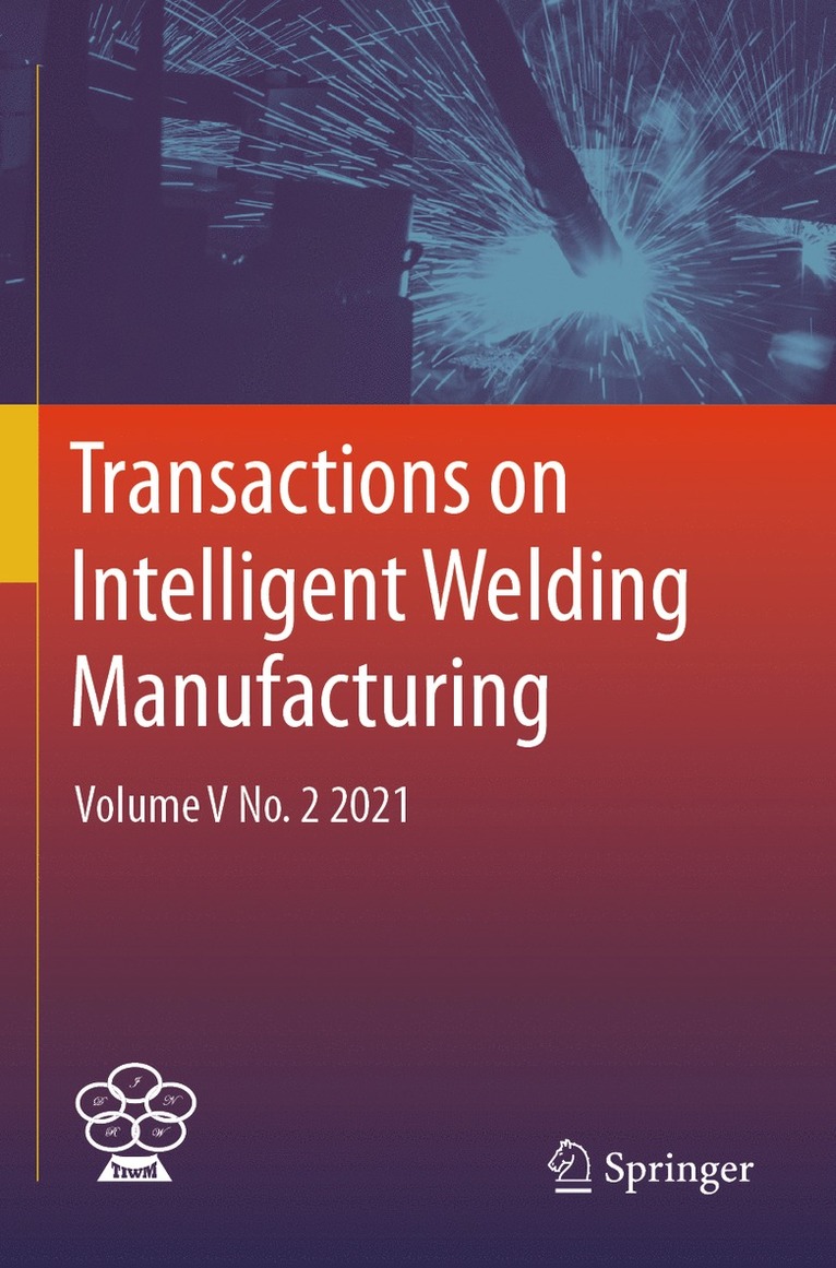 Shanben Chen, Yuming Zhang, Zhili Feng, YuMing Zhang - Transactions on Intelligent Welding Manufacturing, Häftad